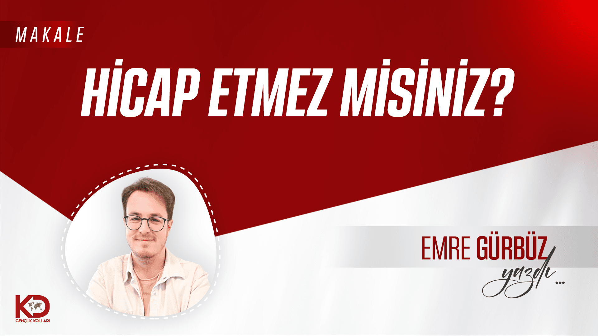 HİCAP ETMEZ MİSİNİZ?