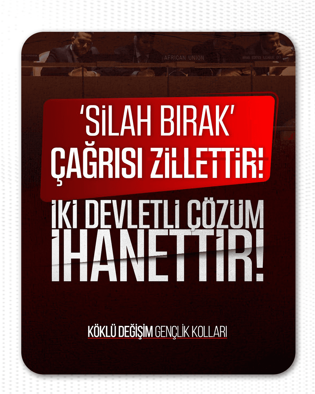 Hamas'a yapılan silah bırakma çağrısı, Gazze’yi Yahudi varlığına teslim etmektir.