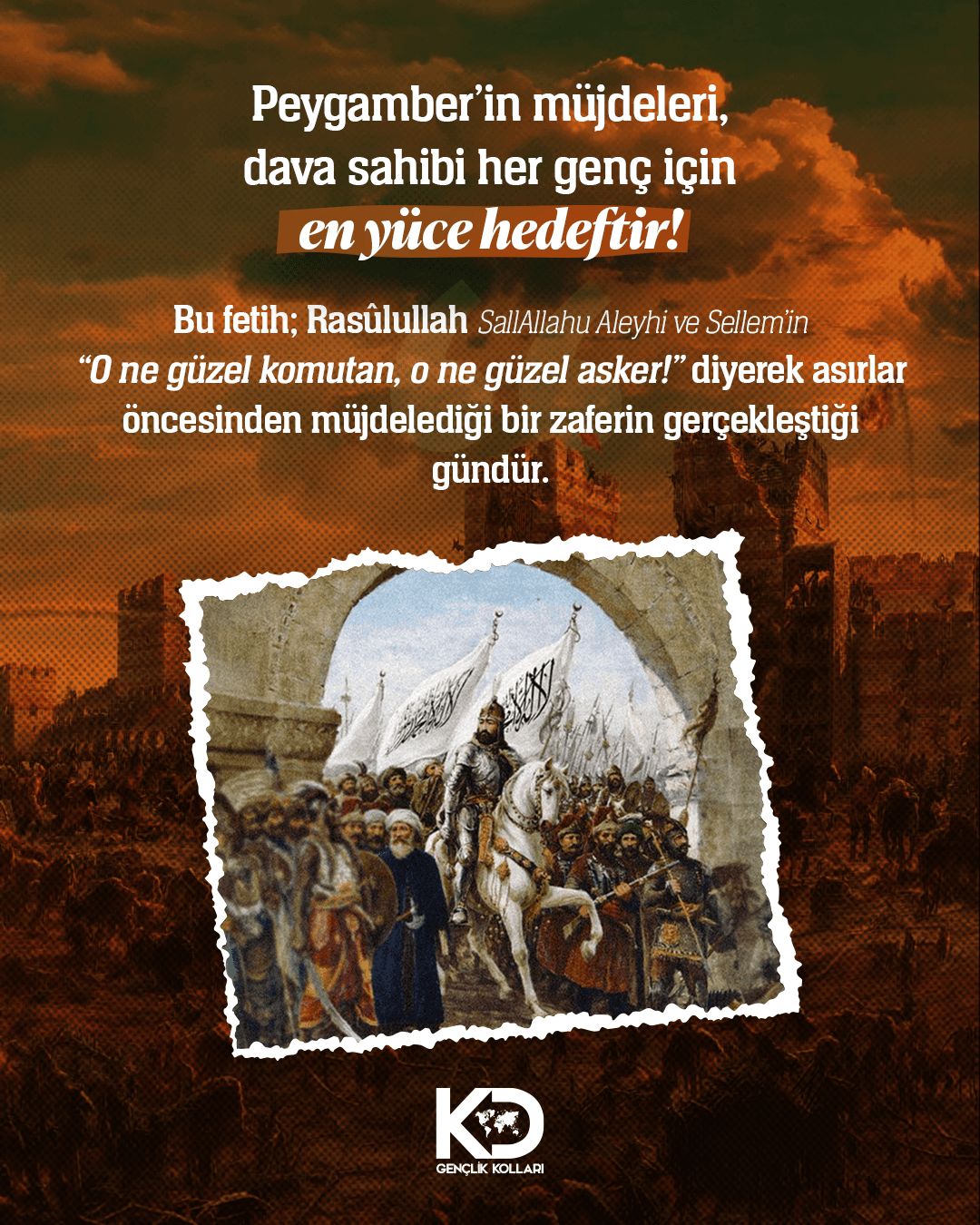 Peygamber'in müjdeleri, dava sahibi her genç için en yüce hedeftir!