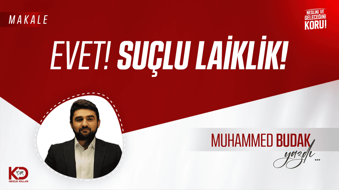 Evet, Suçlu Laiklik!